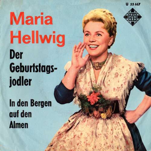 Cover Maria Hellwig - Der Geburtstagsjodler (7, Single) Schallplatten Ankauf