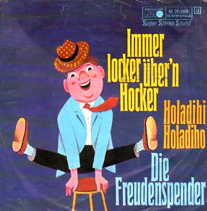 Cover Die Freudenspender - Immer Locker Über'n Hocker / Holadihi Holadiho (7, Single) Schallplatten Ankauf