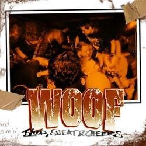 Cover WOOF - Blood, Sweat & Cheers (7, EP, Ltd) Schallplatten Ankauf