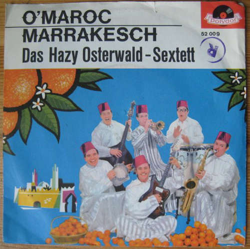 Cover Das Hazy Osterwald-Sextett* - O' Maroc / Marrakesch (7, Single, Mono) Schallplatten Ankauf