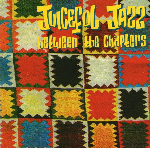 Cover Juiceful Jazz - Between The Chapters (CD) Schallplatten Ankauf