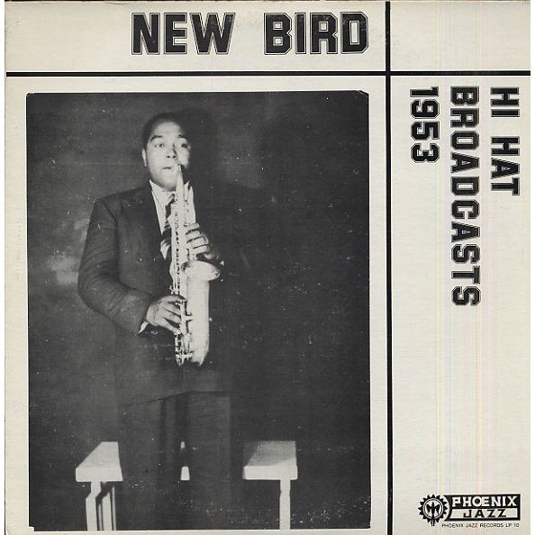Cover Charlie Parker - New Bird - Hi Hat Broadcasts 1953 (LP, Album) Schallplatten Ankauf