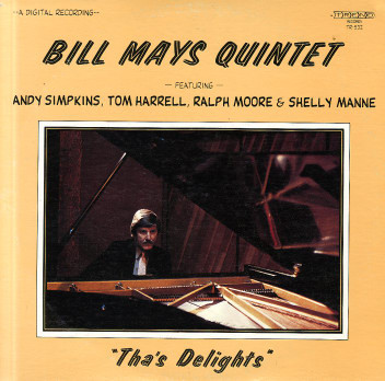 Cover Bill Mays Quintet Featuring Andy Simpkins*, Tom Harrell, Ralph Moore (2) And Shelly Manne - Tha's Delights (LP, Album) Schallplatten Ankauf