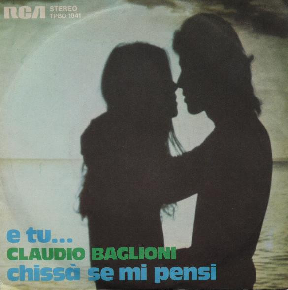 Cover Claudio Baglioni - E Tu... / Chissà Se Mi Pensi (7, Single) Schallplatten Ankauf