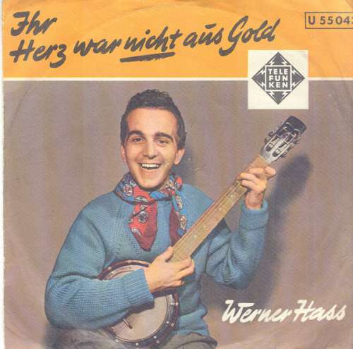 Cover Werner Hass - Ihr Herz War Nicht Aus Gold / Wenn Der Wind Weht (7) Schallplatten Ankauf