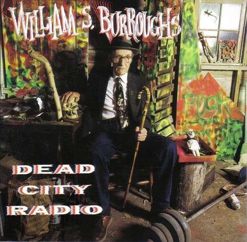 Cover William S. Burroughs - Dead City Radio (CD, Album) Schallplatten Ankauf