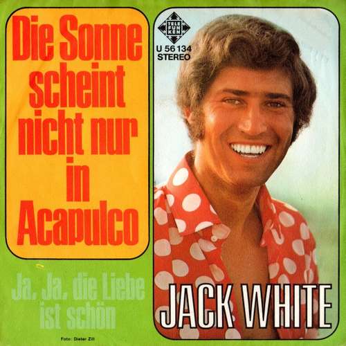 Cover Jack White - Die Sonne Scheint Nicht Nur In Acapulco (7, Single) Schallplatten Ankauf