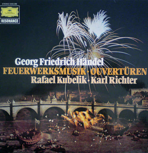 Cover Georg Friedrich Handel* / Rafael Kubelik, Karl Richter - Feuerwerksmusik - Ouvertüren (LP, Album) Schallplatten Ankauf