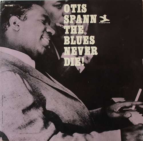 Cover Otis Spann - The Blues Never Die! (LP, Album) Schallplatten Ankauf