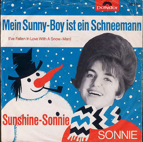 Cover Sonnie (3) - Mein Sunny-Boy Ist Ein Schneemann / Sunshine Sonnie (7, Single, Mono) Schallplatten Ankauf
