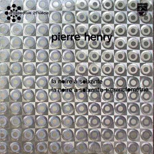Cover Pierre Henry - La Noire À Soixante / Granulométrie (LP, Album, RE) Schallplatten Ankauf