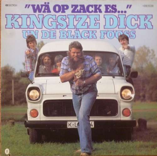 Cover Kingsize Dick Un De Bläck Fööss - Wä Op Zack Es... (LP, Album) Schallplatten Ankauf