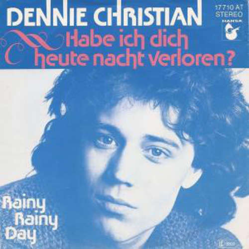Cover Dennie Christian - Habe Ich Dich Heute Nacht Verloren (7, Single) Schallplatten Ankauf
