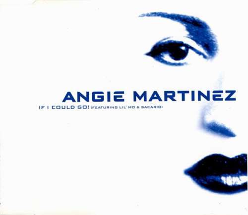 Cover Angie Martinez Featuring Lil' Mo & Sacario - If I Could Go! (12, TP) Schallplatten Ankauf