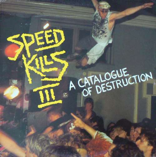 Cover Various - Speed Kills III (A Catalogue Of Destruction) (LP, Comp) Schallplatten Ankauf
