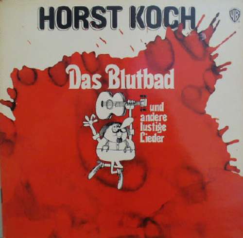 Cover Horst Koch - Das Blutbad... Und Andere Lustige Lieder (LP, Album, Promo) Schallplatten Ankauf