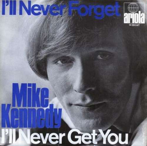 Cover Mike Kennedy - I'll Never Forget (7, Single) Schallplatten Ankauf