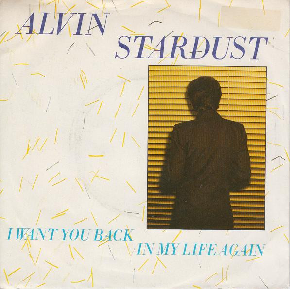 Cover Alvin Stardust - I Want You Back In My Life Again (7) Schallplatten Ankauf