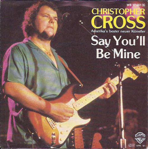 Cover Christopher Cross - Say You'll Be Mine (7, Single) Schallplatten Ankauf
