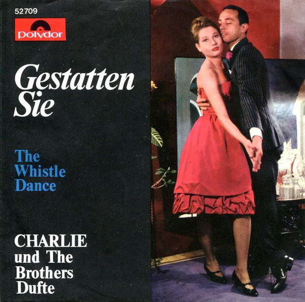Bild Charlie* Und The Brothers Dufte - Gestatten Sie (7, Single) Schallplatten Ankauf