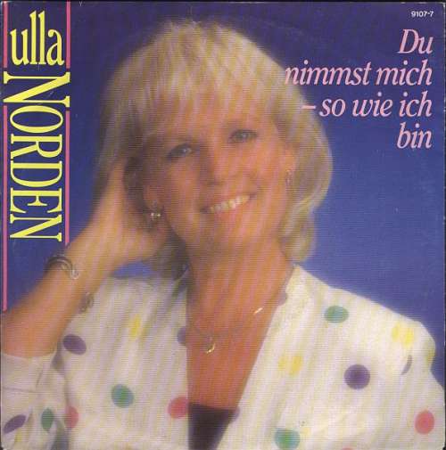 Cover Ulla Norden - Du Nimmst Mich So, Wie Ich Bin (7, Single) Schallplatten Ankauf