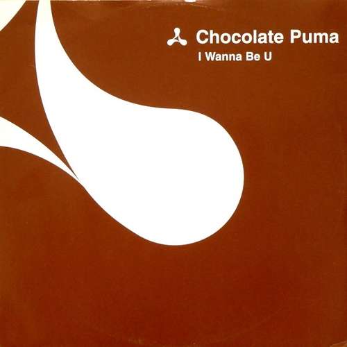 Cover Chocolate Puma - I Wanna Be U (12, Single) Schallplatten Ankauf