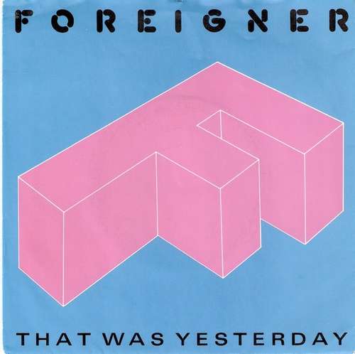 Cover Foreigner - That Was Yesterday (7, Single) Schallplatten Ankauf