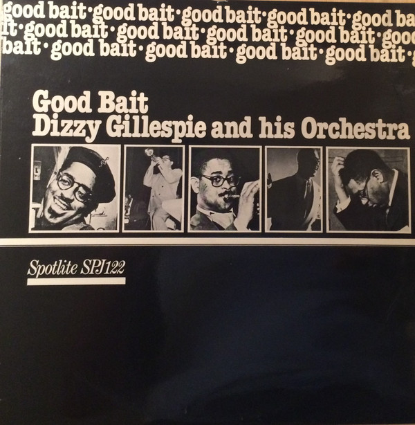 Cover Dizzy Gillespie And His Orchestra - Good Bait (LP, RE) Schallplatten Ankauf