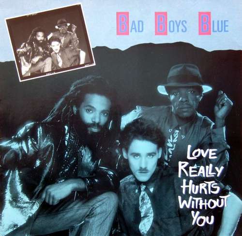 Cover Bad Boys Blue - Love Really Hurts Without You (12, Maxi) Schallplatten Ankauf