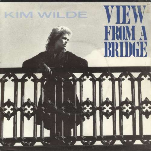 Cover Kim Wilde - View From A Bridge (7, Single) Schallplatten Ankauf
