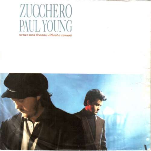 Cover Zucchero Featuring Paul Young - Senza Una Donna (Without A Woman) (7, Single) Schallplatten Ankauf