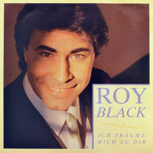 Cover Roy Black - Ich Träume Mich Zu Dir (7, Single) Schallplatten Ankauf