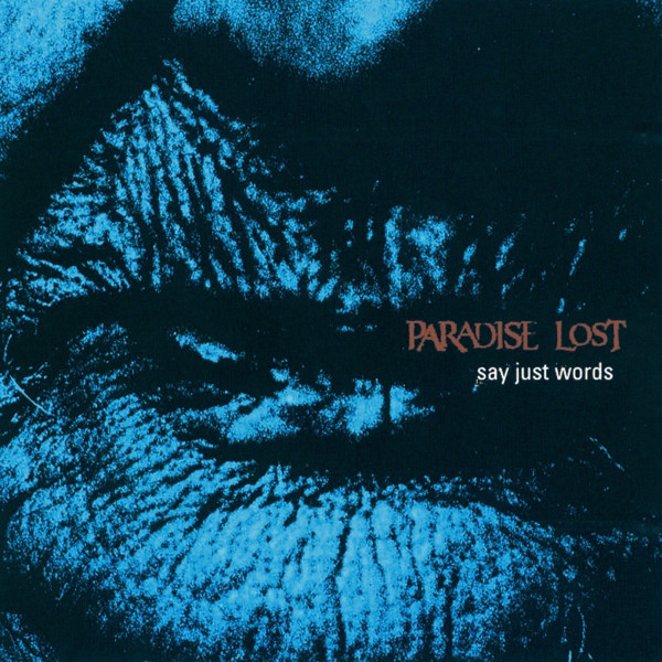 Cover Paradise Lost - Say Just Words (CD, Single, Ltd) Schallplatten Ankauf