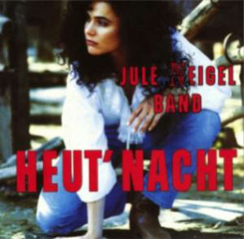 Cover Jule Neigel Band - Heut' Nacht (7, Single) Schallplatten Ankauf
