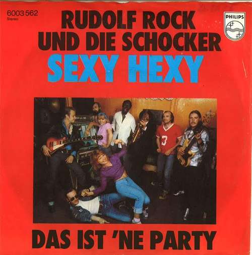Cover Rudolf Rock Und Die Schocker* - Sexy Hexy / Das Ist 'ne Party (7, Single) Schallplatten Ankauf