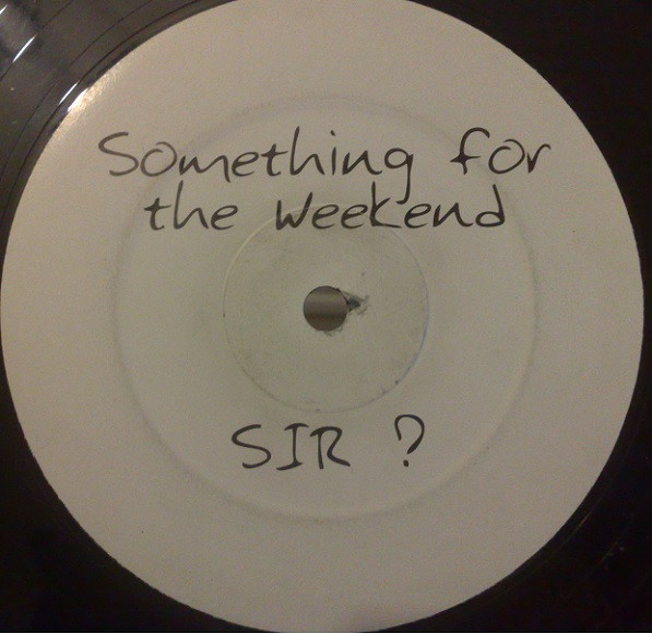 Cover Unknown Artist - Something For The Weekend Sir? (12, S/Sided, W/Lbl) Schallplatten Ankauf