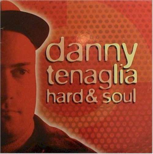 Cover Danny Tenaglia - Hard & Soul (2xLP, Album) Schallplatten Ankauf