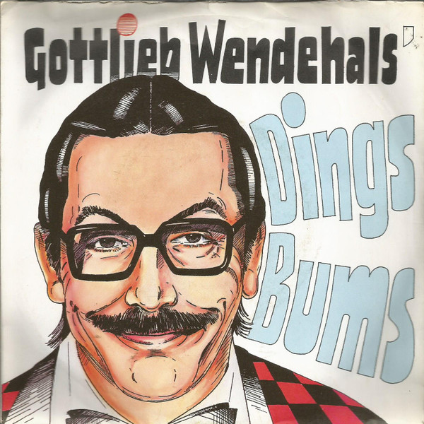 Cover Gottlieb Wendehals - Dings-Bums (7, Single) Schallplatten Ankauf