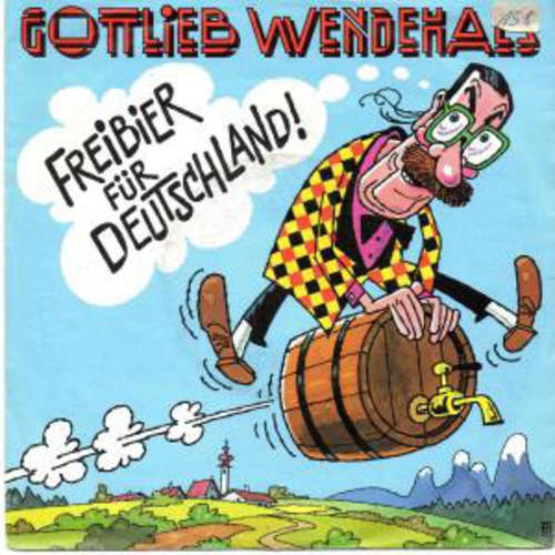 Cover Gottlieb Wendehals - Freibier Für Deutschland (7, Single) Schallplatten Ankauf