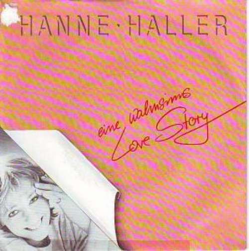 Cover Hanne Haller - Eine Wahnsinns Love Story (7, Single) Schallplatten Ankauf