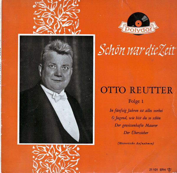 Cover Otto Reutter - Schön War Die Zeit - Folge 1 (Historische Aufnahmen) (7, EP, RE) Schallplatten Ankauf
