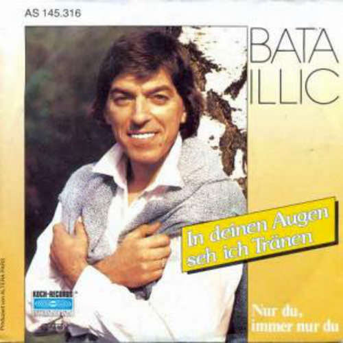 Bild Bata Illic - In Deinen Augen Seh Ich Tränen (7, Single) Schallplatten Ankauf