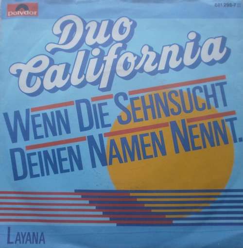 Cover Duo California - Wenn Die Sehnsucht Deinen Namen Nennt (7, Single) Schallplatten Ankauf