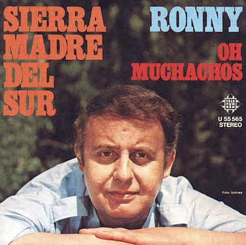 Cover Ronny (4) - Sierra Madre Del Sur / Oh Muchachos (7, Single) Schallplatten Ankauf