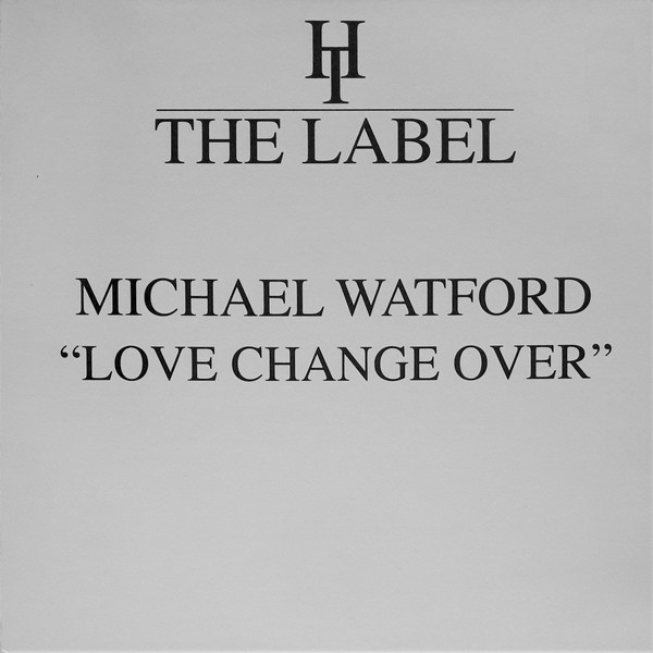 Cover Michael Watford - Love Change Over (12) Schallplatten Ankauf