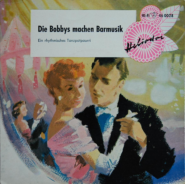 Bild Die Bobbys - Die Bobbys Machen Barmusik - Ein Rhytmisches Tanzpotpourri (7, EP, Mono) Schallplatten Ankauf