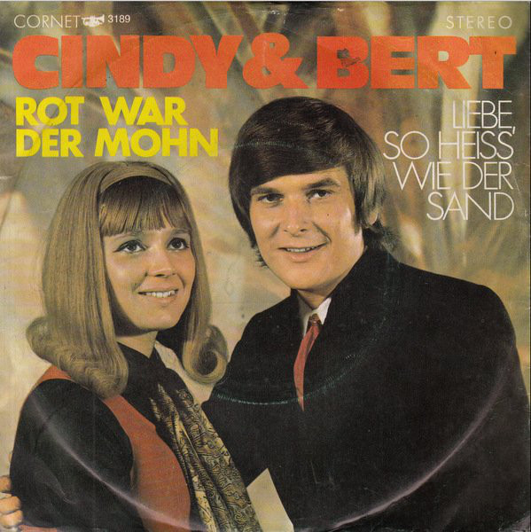 Cover Cindy & Bert - Rot War Der Mohn / Liebe, So Heiss Wie Der Sand (7, Single) Schallplatten Ankauf