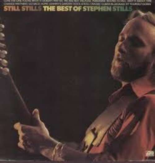 Cover Stephen Stills - Still Stills: The Best Of Stephen Stills (LP, Comp) Schallplatten Ankauf