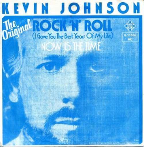 Cover Kevin Johnson (5) - Rock 'N' Roll (I Gave You The Best Years Of My Life) (7, Single, RE) Schallplatten Ankauf