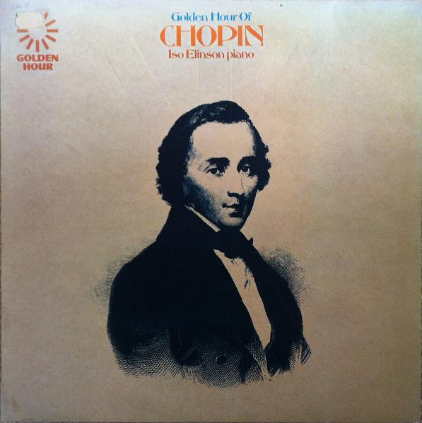 Cover Chopin*, Iso Elinson - Golden Hour Of Chopin (LP) Schallplatten Ankauf